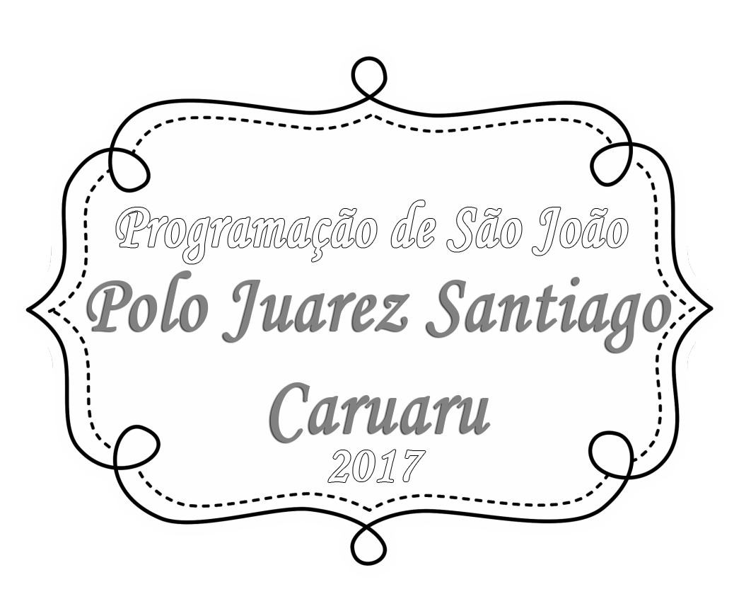 Programação do Polo Juarez Santiago – São João de Caruaru 2017