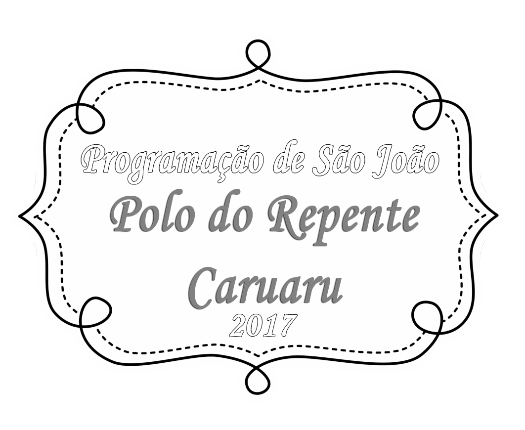 Programação do Polo do Repente – São João de Caruaru 2017